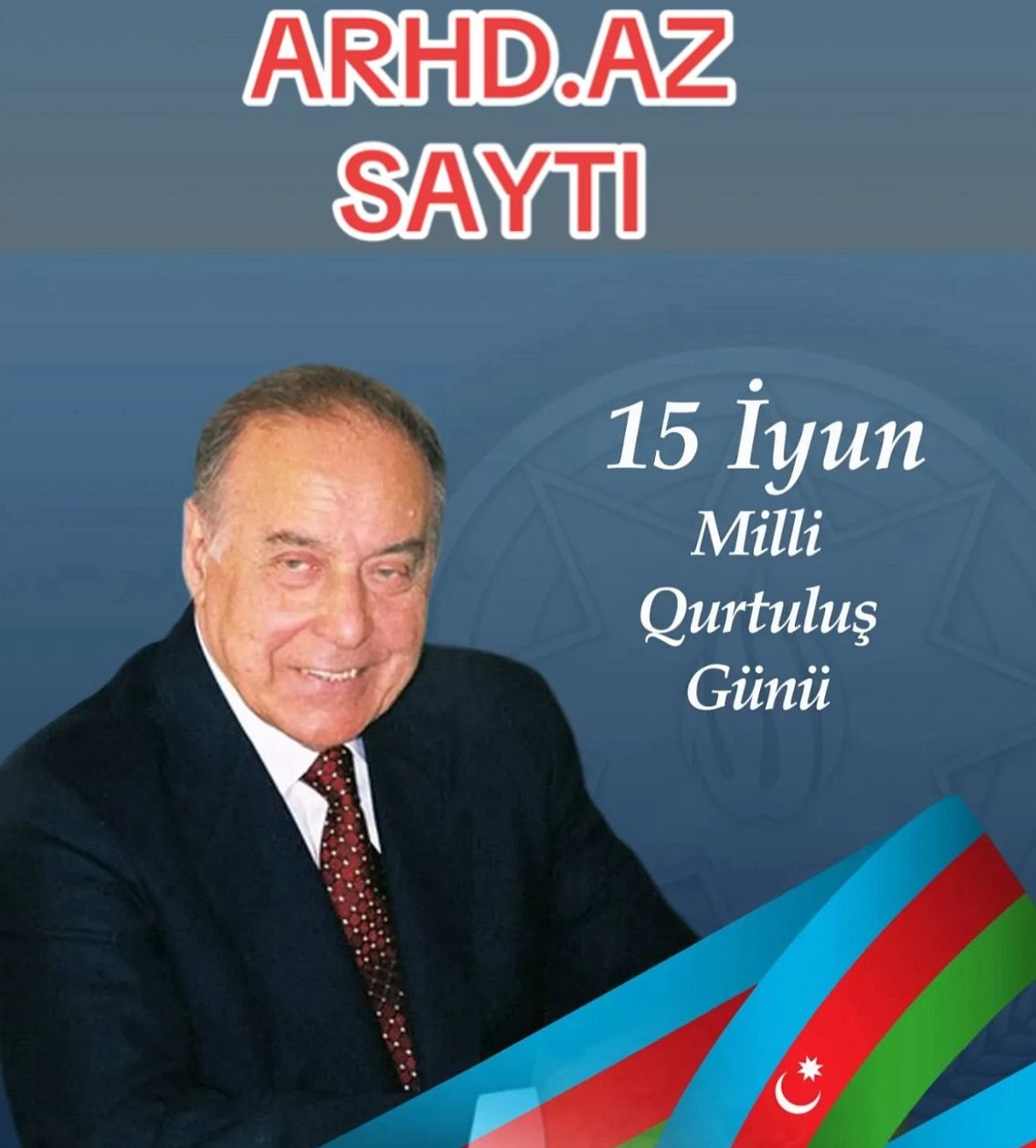 15 iyun – milli qurtuluş günü: tarixin qızıl səhifəsi