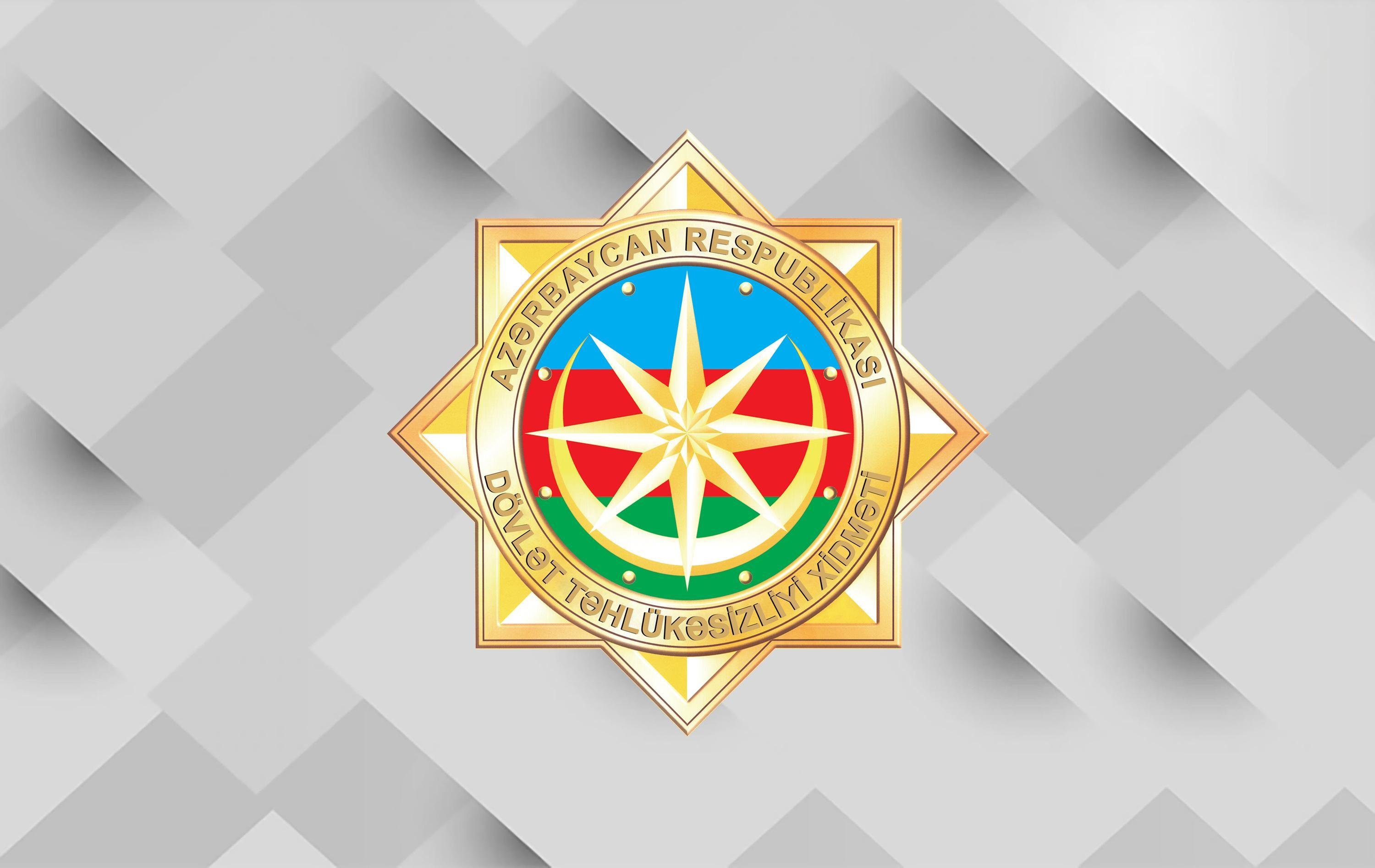 dövlət təhlükəsizliyi xidmətinin mətbuat xidmətinin məlumatı