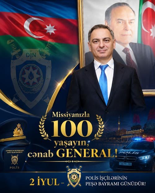 Missiyanızla 100 yaşayın cənab GENERAL!